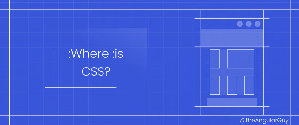 :where :is CSS?